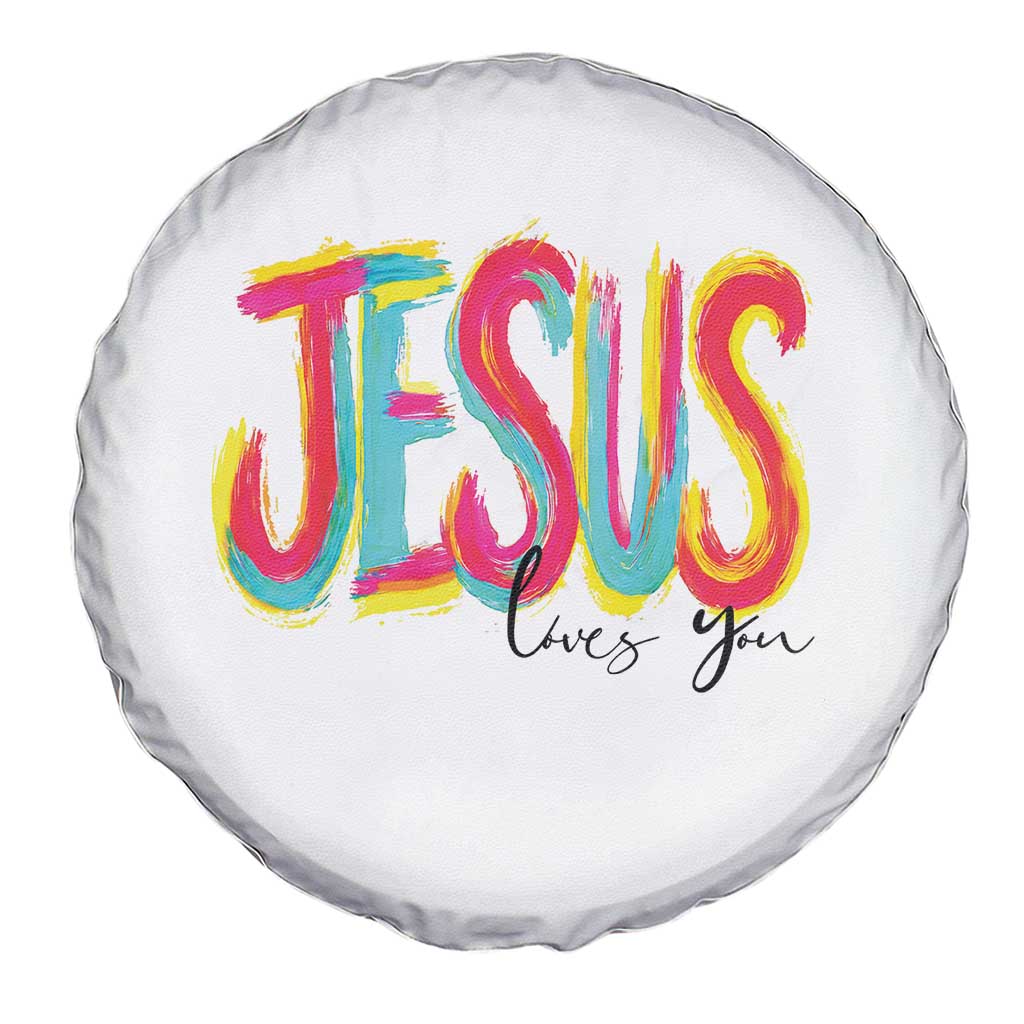 Jesus Loves You Colorful Brush Stroke Christian Spare Tire Cover Faith Inspirational Religious Gift for Believers TS02 Print Your Wear