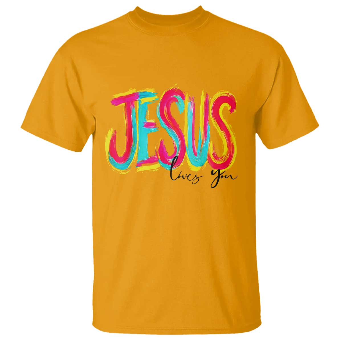 Jesus Loves You Colorful Brush Stroke Christian T Shirt Faith Inspirational Religious Gift for Believers TS02 Gold Print Your Wear
