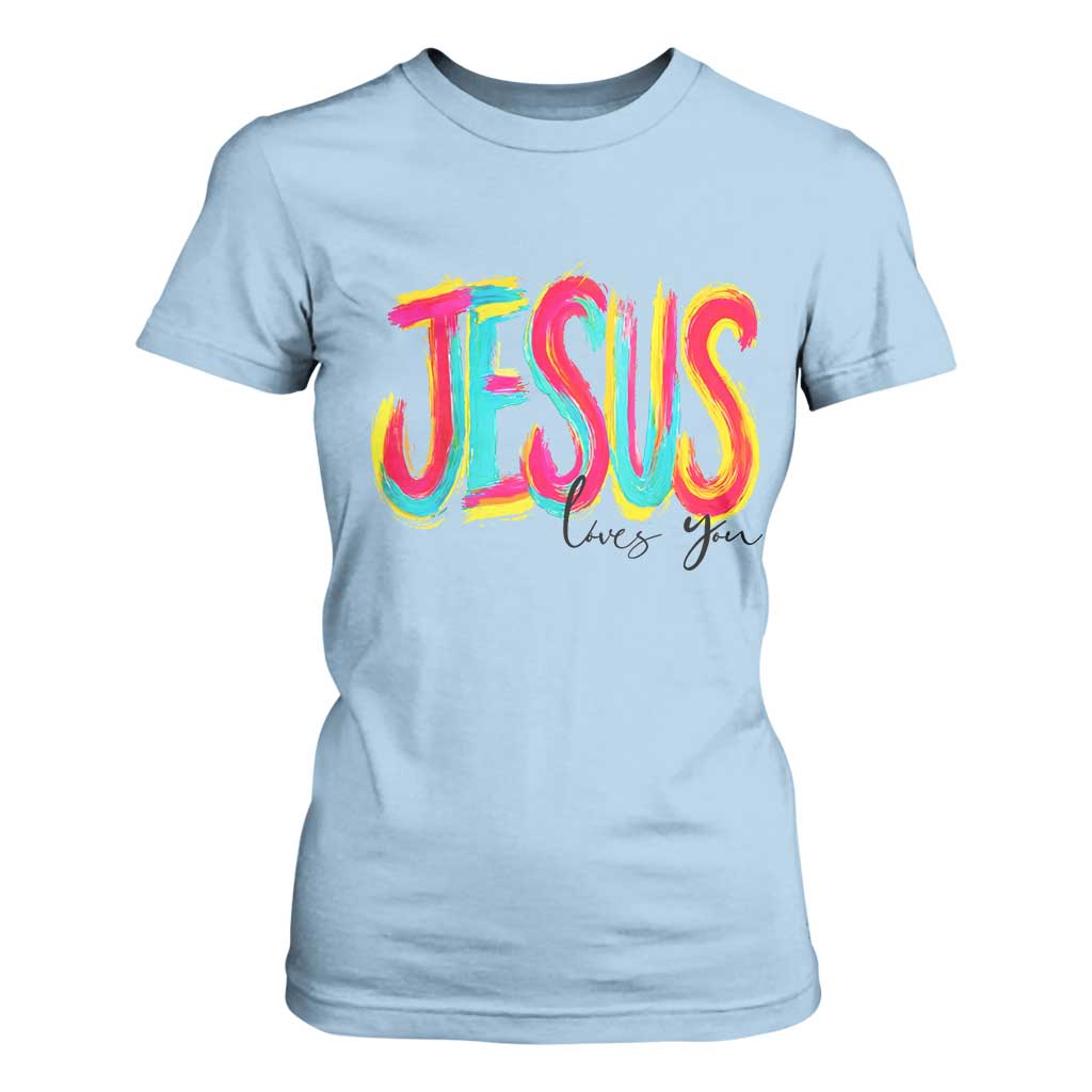 Jesus Loves You Colorful Brush Stroke Christian T Shirt For Women Faith Inspirational Religious Gift for Believers TS02 Light Blue Print Your Wear