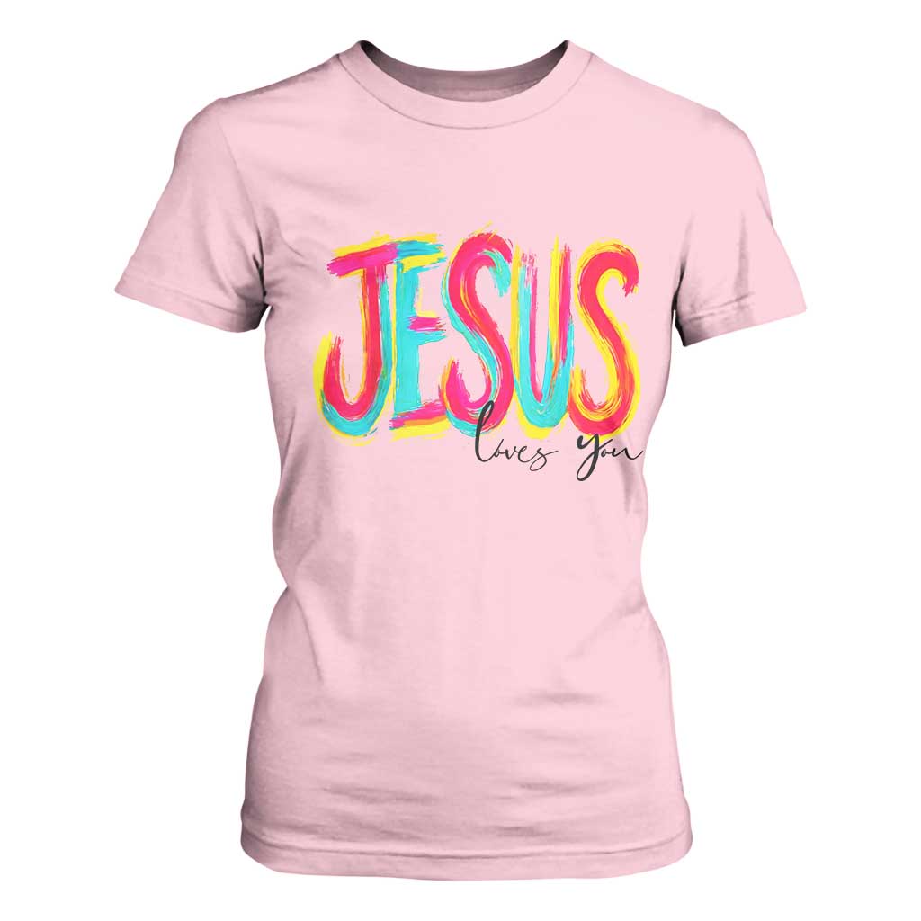 Jesus Loves You Colorful Brush Stroke Christian T Shirt For Women Faith Inspirational Religious Gift for Believers TS02 Light Pink Print Your Wear