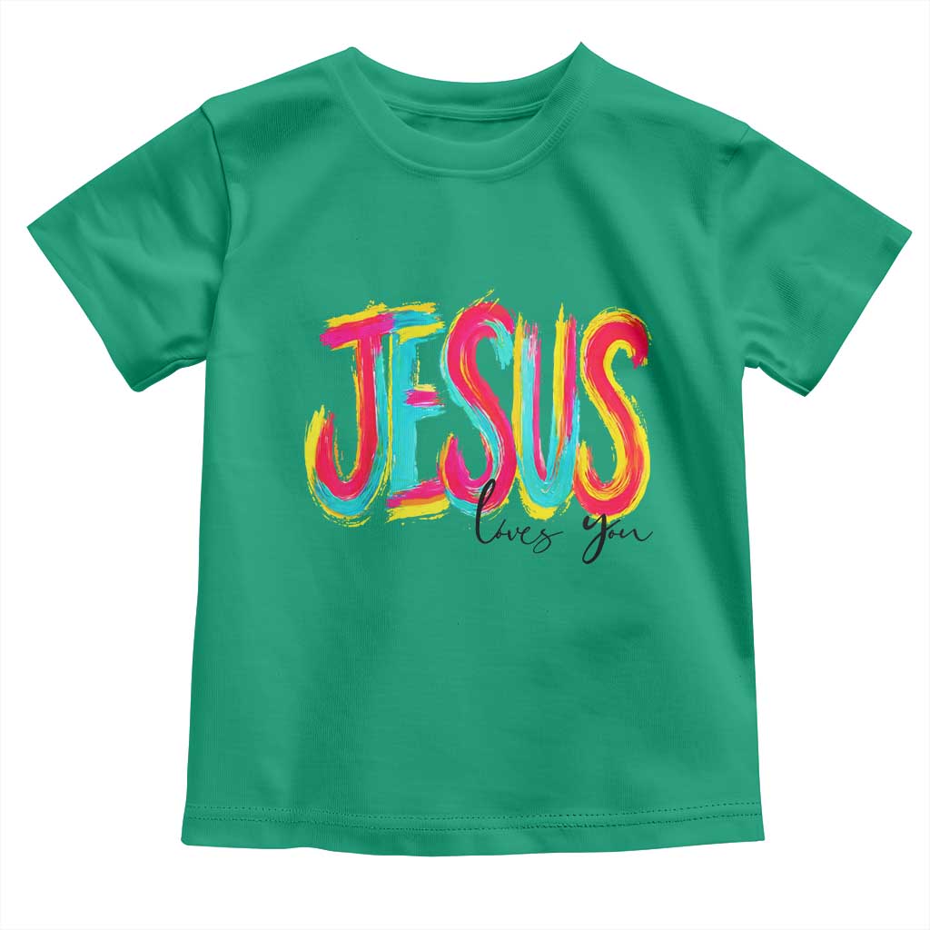 Jesus Loves You Colorful Brush Stroke Christian Toddler T Shirt Faith Inspirational Religious Gift for Believers TS02 Irish Green Print Your Wear