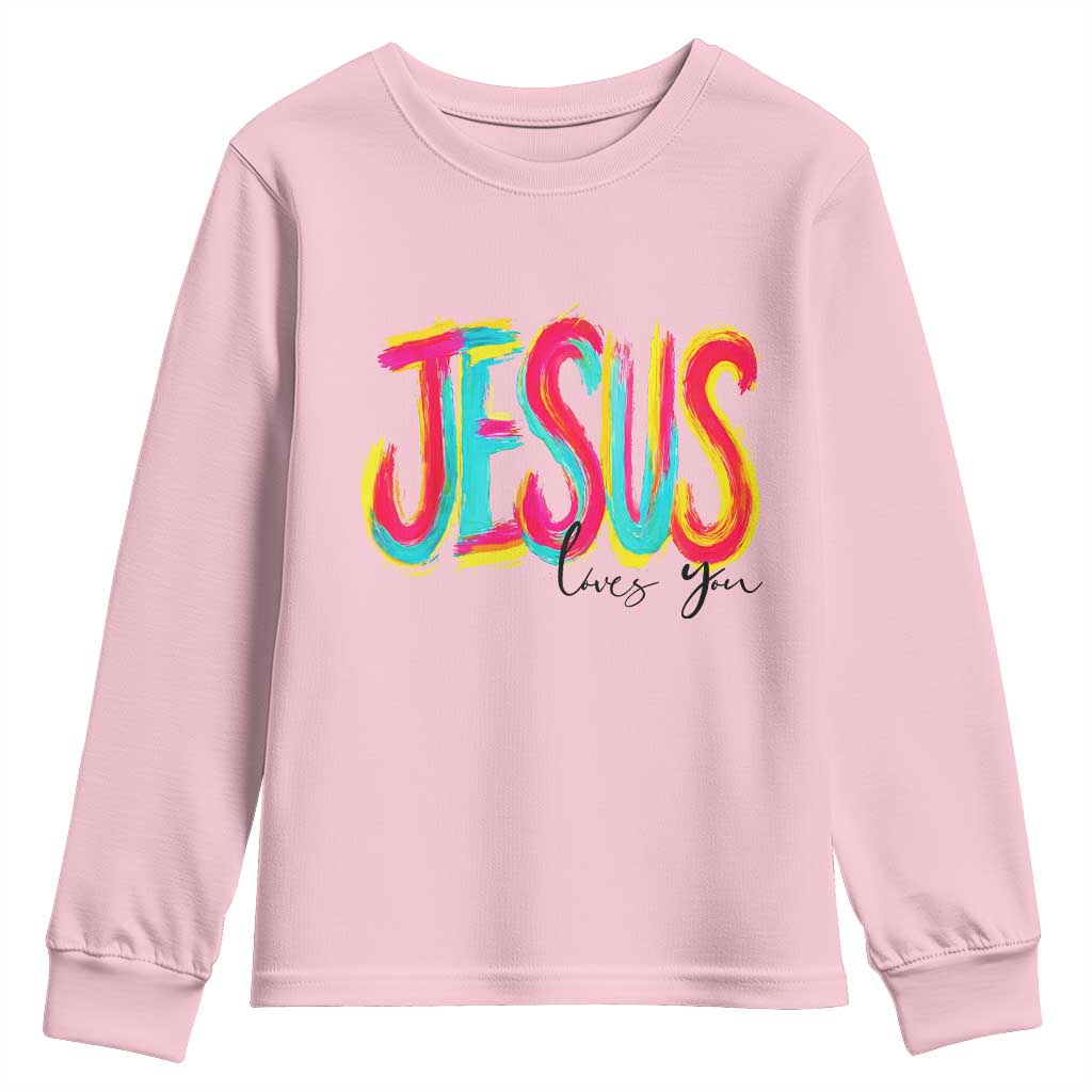 Jesus Loves You Colorful Brush Stroke Christian Youth Sweatshirt Faith Inspirational Religious Gift for Believers TS02 Light Pink Print Your Wear