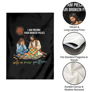 I Am Piecing Your Broken Pieces Christian Healing Garden Flag Jesus Comfort Faith Restoration Inspirational Gift TS02 Print Your Wear