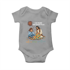 I Am Piecing Your Broken Pieces Christian Healing Baby Onesie Jesus Comfort Faith Restoration Inspirational Gift TS02 Sport Gray Print Your Wear