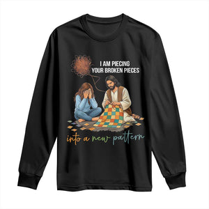 I Am Piecing Your Broken Pieces Christian Healing Long Sleeve Shirt Jesus Comfort Faith Restoration Inspirational Gift TS02 Black Print Your Wear