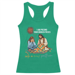 I Am Piecing Your Broken Pieces Christian Healing Racerback Tank Top Jesus Comfort Faith Restoration Inspirational Gift TS02 Irish Green Print Your Wear
