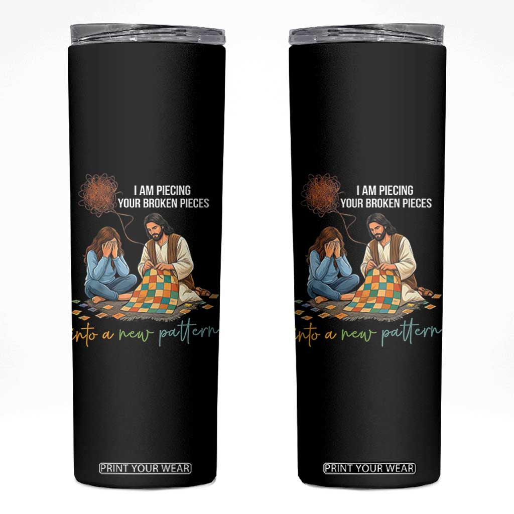 I Am Piecing Your Broken Pieces Christian Healing Skinny Tumbler Jesus Comfort Faith Restoration Inspirational Gift TS02 Black Print Your Wear