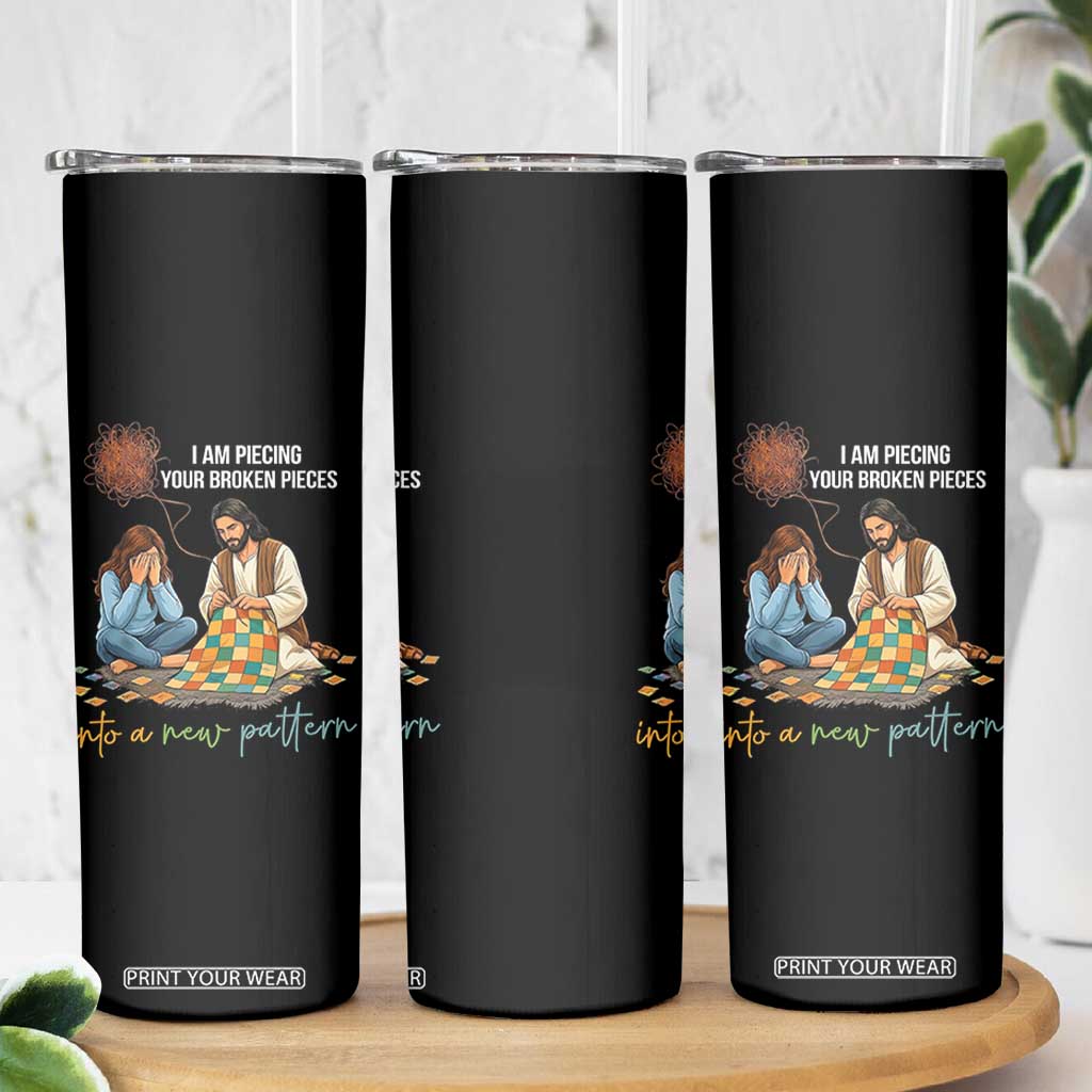 I Am Piecing Your Broken Pieces Christian Healing Skinny Tumbler Jesus Comfort Faith Restoration Inspirational Gift TS02 Print Your Wear