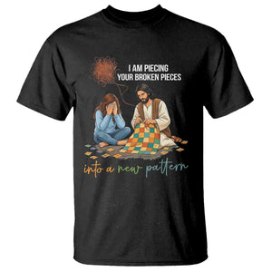 I Am Piecing Your Broken Pieces Christian Healing T Shirt Jesus Comfort Faith Restoration Inspirational Gift TS02 Black Print Your Wear
