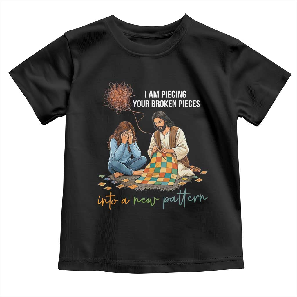 I Am Piecing Your Broken Pieces Christian Healing Toddler T Shirt Jesus Comfort Faith Restoration Inspirational Gift TS02 Black Print Your Wear
