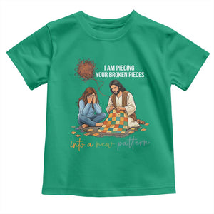 I Am Piecing Your Broken Pieces Christian Healing Toddler T Shirt Jesus Comfort Faith Restoration Inspirational Gift TS02 Irish Green Print Your Wear