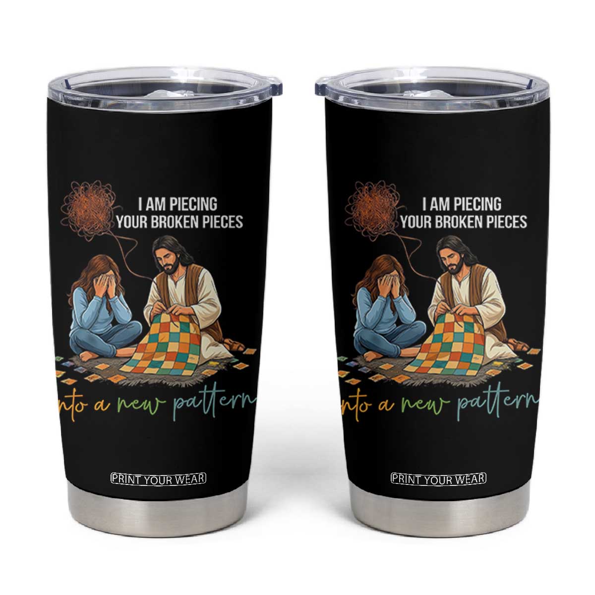 I Am Piecing Your Broken Pieces Christian Healing Tumbler Cup Jesus Comfort Faith Restoration Inspirational Gift TS02 Black Print Your Wear