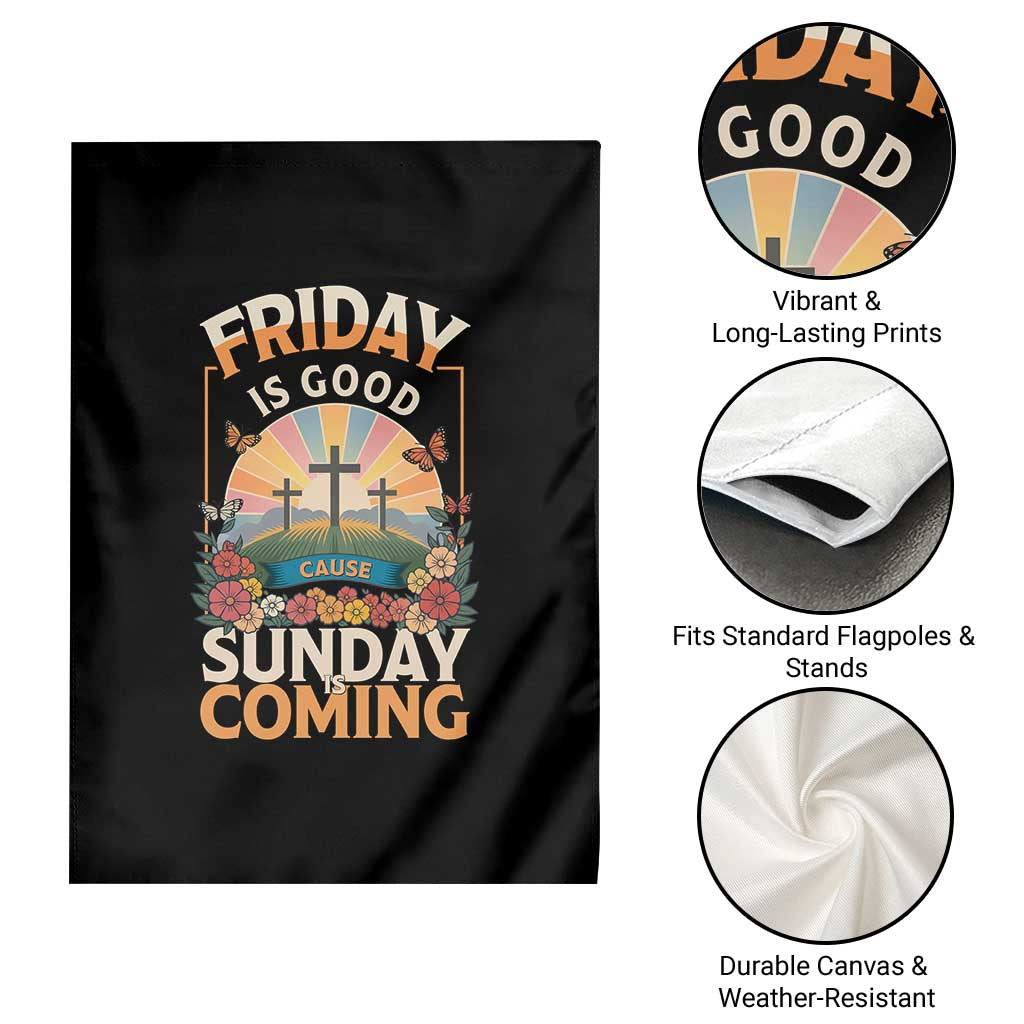 Friday Is Good Cause Sunday Is Coming Christian Easter Garden Flag Cross Sunrise Floral Faith Inspirational Gift TS02 Print Your Wear