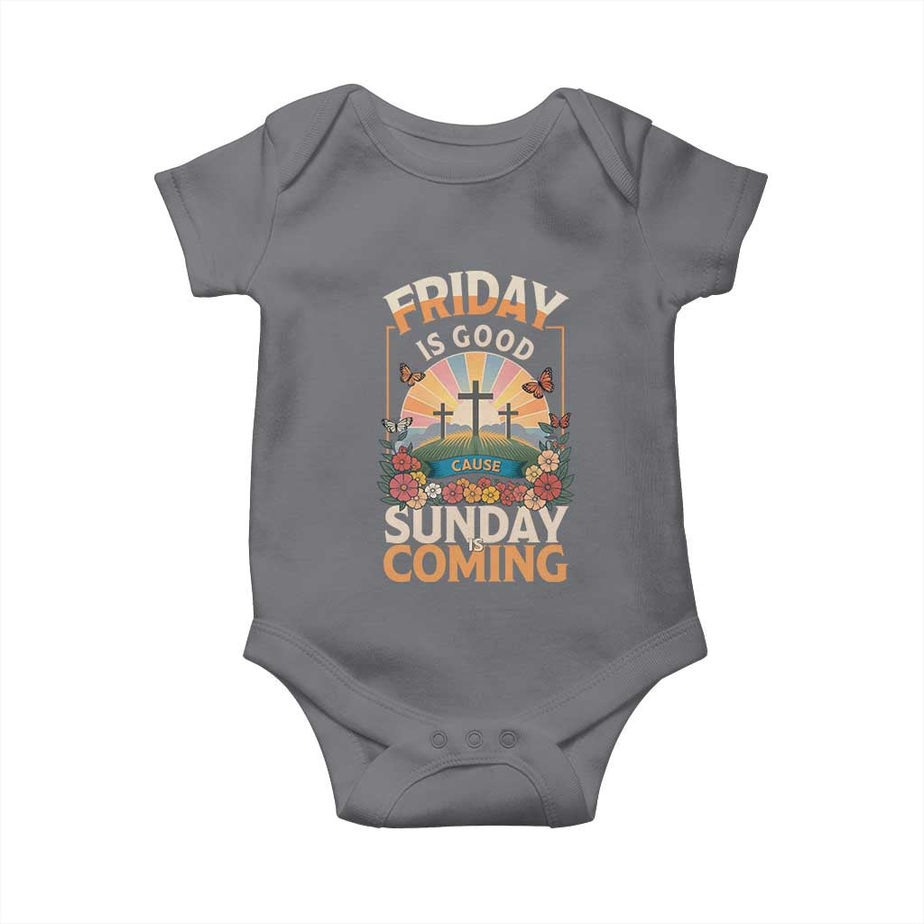 Friday Is Good Cause Sunday Is Coming Christian Easter Baby Onesie Cross Sunrise Floral Faith Inspirational Gift TS02 Charcoal Print Your Wear