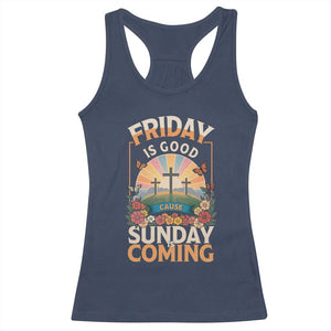 Friday Is Good Cause Sunday Is Coming Christian Easter Racerback Tank Top Cross Sunrise Floral Faith Inspirational Gift TS02 Navy Print Your Wear