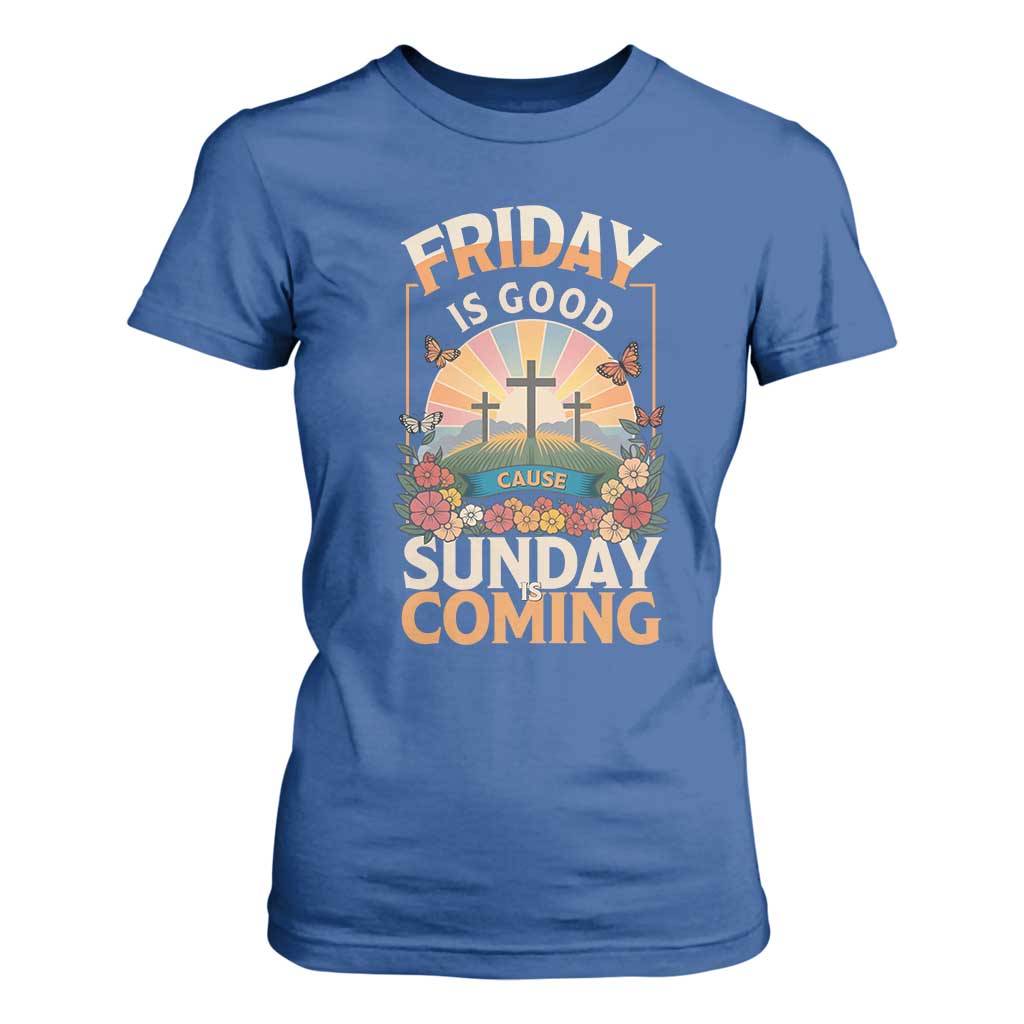 Friday Is Good Cause Sunday Is Coming Christian Easter T Shirt For Women Cross Sunrise Floral Faith Inspirational Gift TS02 Royal Blue Print Your Wear