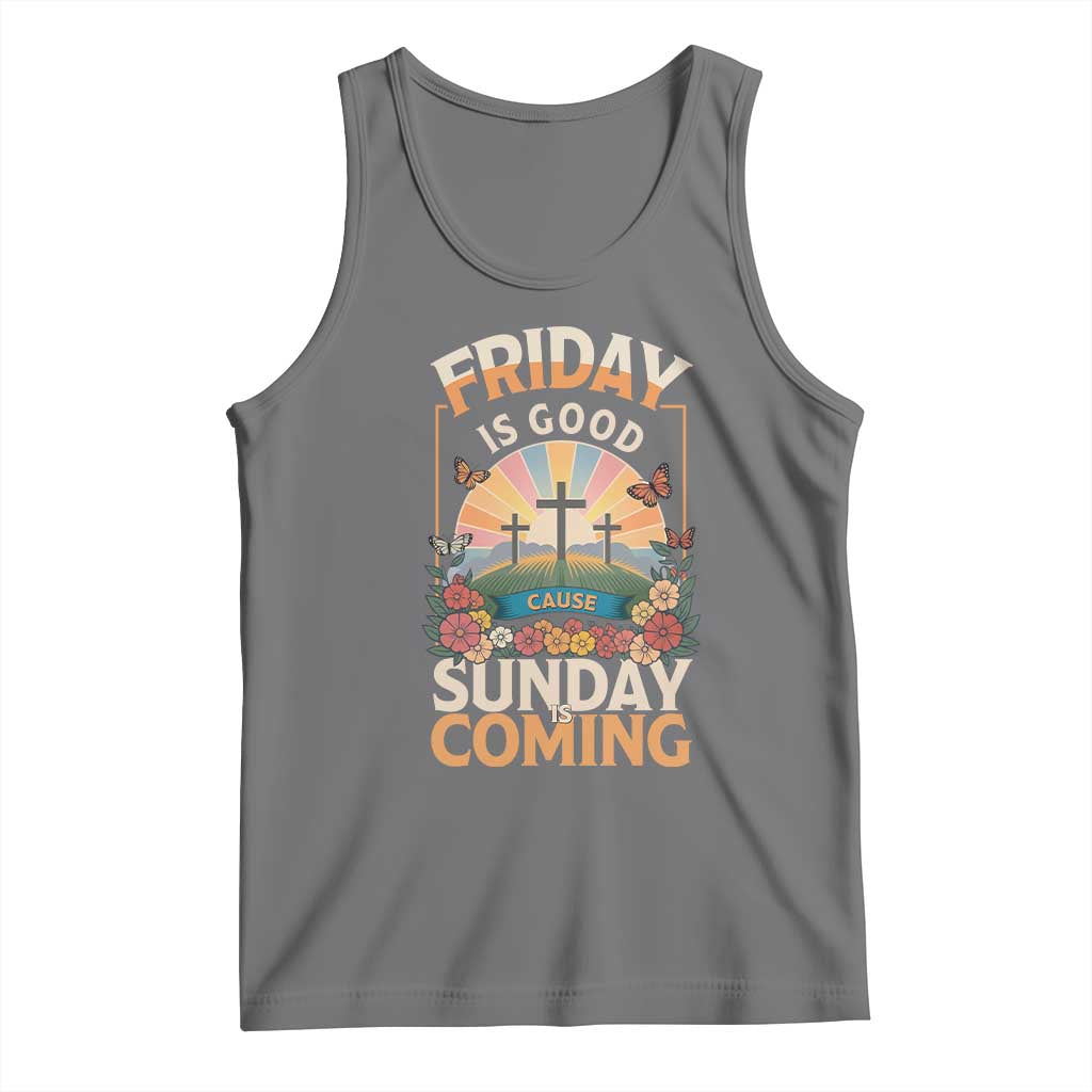 Friday Is Good Cause Sunday Is Coming Christian Easter Tank Top Cross Sunrise Floral Faith Inspirational Gift TS02 Black Heather Print Your Wear