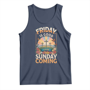 Friday Is Good Cause Sunday Is Coming Christian Easter Tank Top Cross Sunrise Floral Faith Inspirational Gift TS02 Navy Print Your Wear