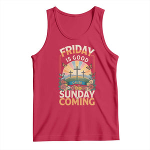 Friday Is Good Cause Sunday Is Coming Christian Easter Tank Top Cross Sunrise Floral Faith Inspirational Gift TS02 Red Print Your Wear
