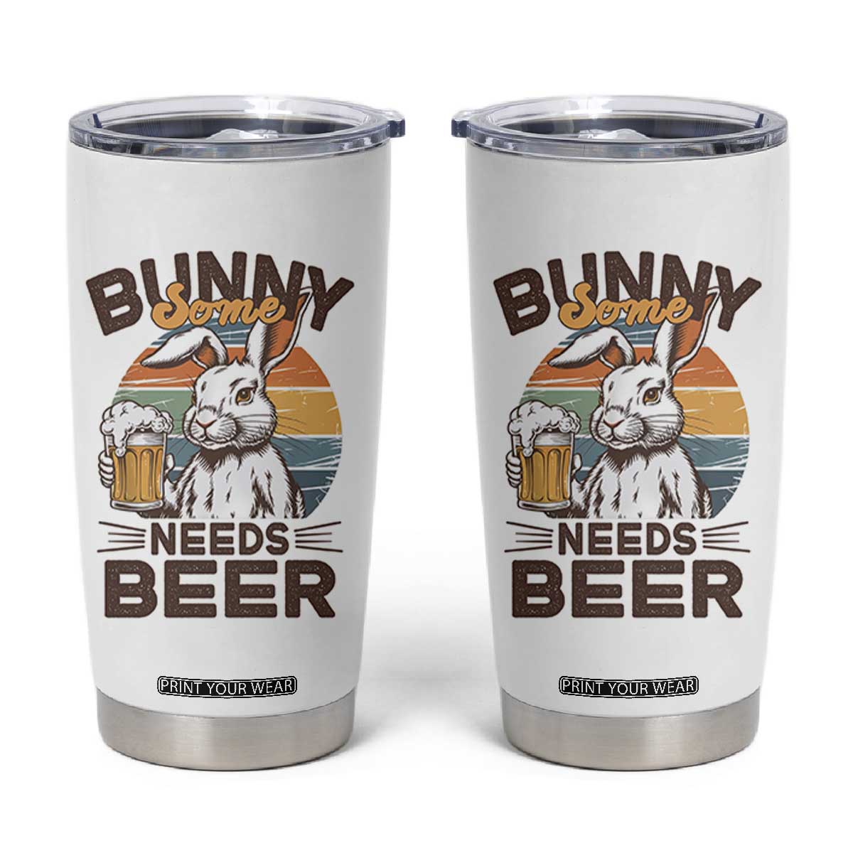 Some Bunny Needs Beer Funny Easter Drinking Humor Tumbler Cup Retro Rabbit Beer Lover Gift TS02 White Print Your Wear