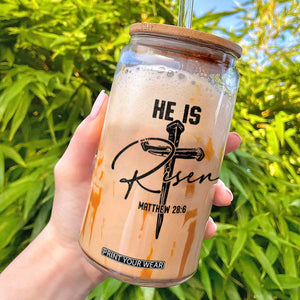 He Is Risen Matthew 28:6 Christian Easter Glass Can Nail Cross Faith Religious Inspirational Gift TS02 White Print Your Wear