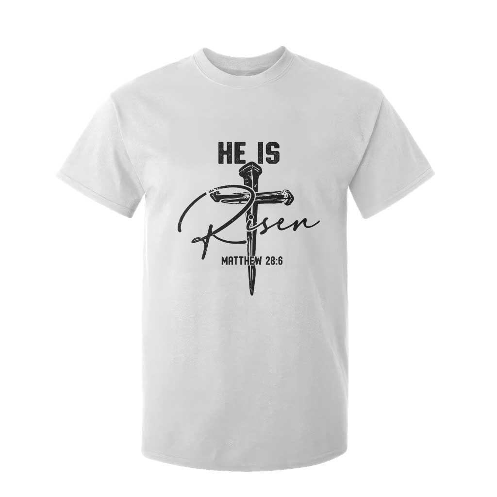 He Is Risen Matthew 28:6 Christian Easter T Shirt For Kid Nail Cross Faith Religious Inspirational Gift TS02 White Print Your Wear