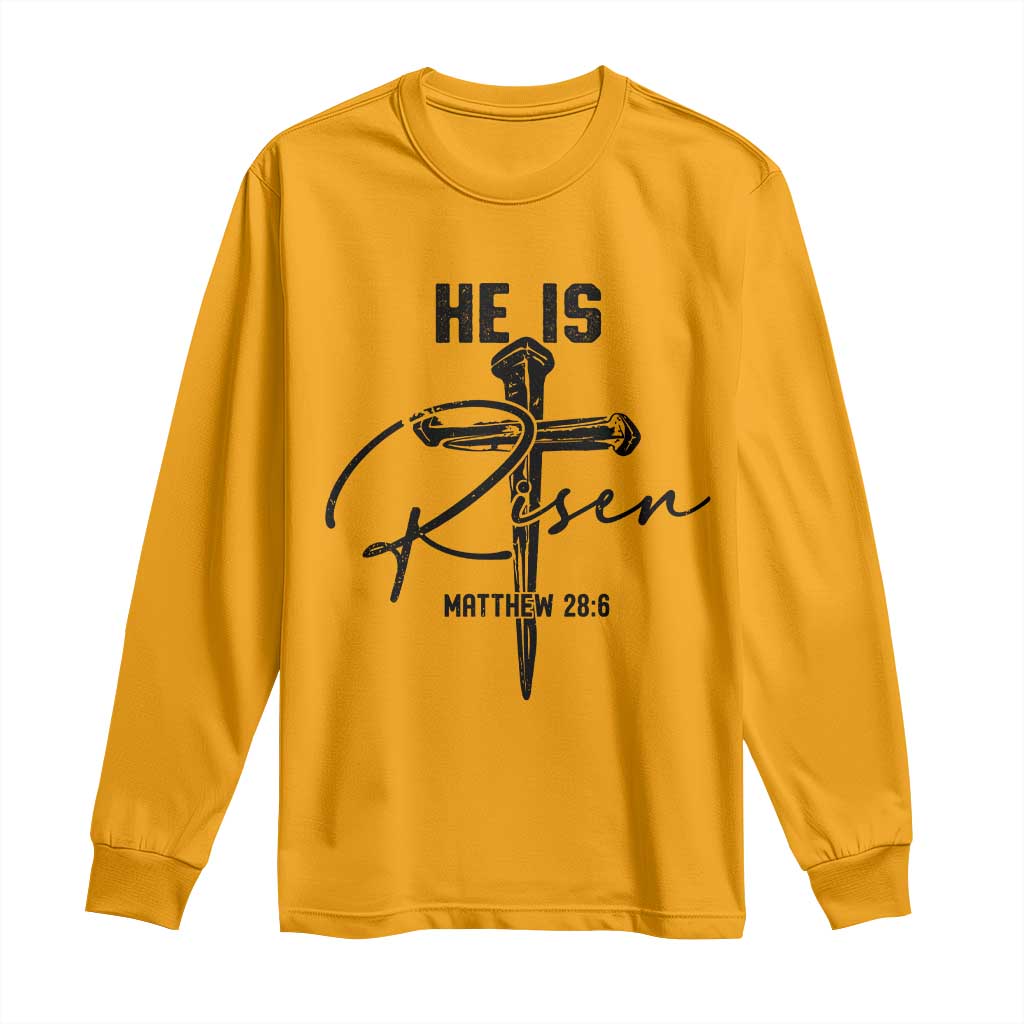 He Is Risen Matthew 28:6 Christian Easter Long Sleeve Shirt Nail Cross Faith Religious Inspirational Gift TS02 Gold Print Your Wear