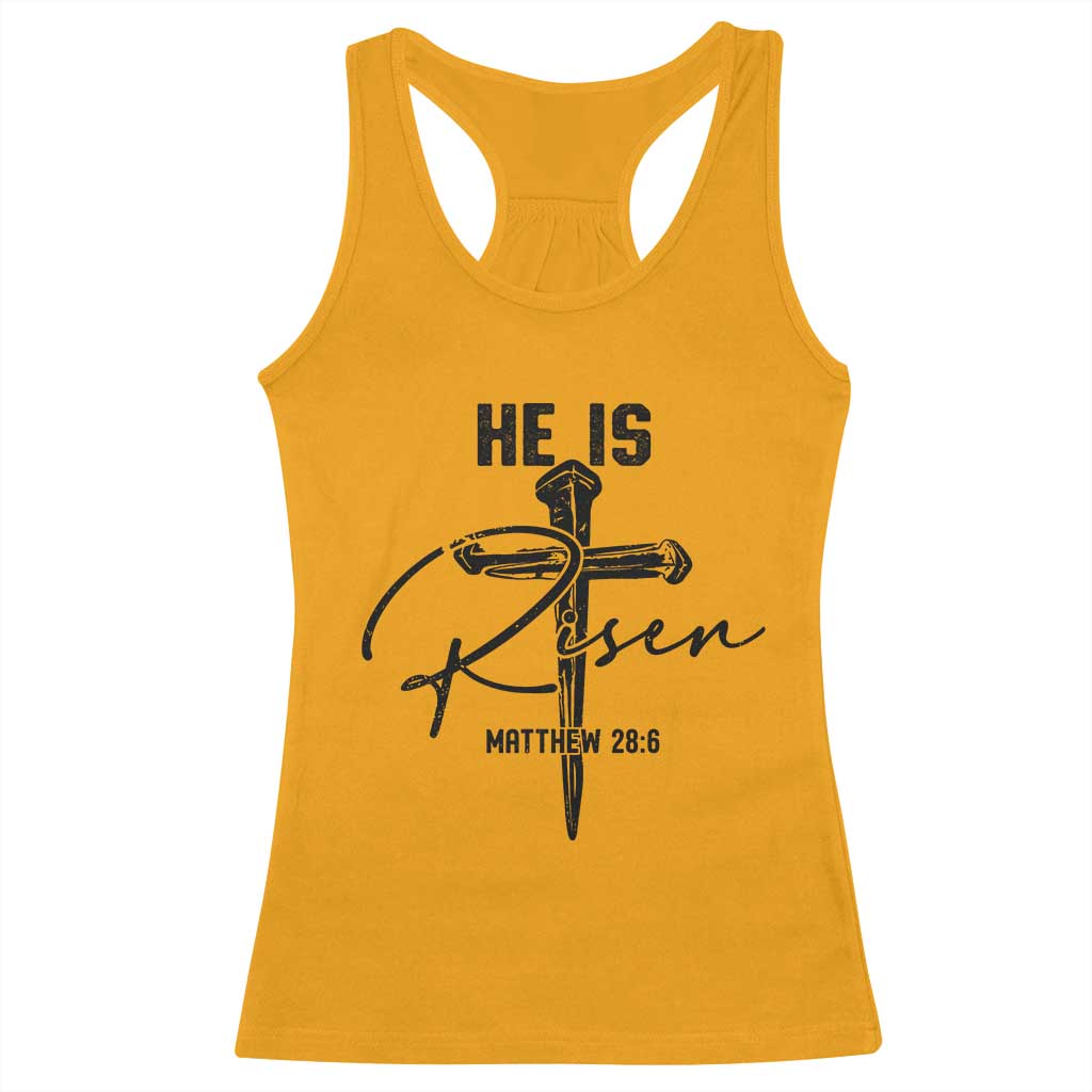 He Is Risen Matthew 28:6 Christian Easter Racerback Tank Top Nail Cross Faith Religious Inspirational Gift TS02 Gold Print Your Wear
