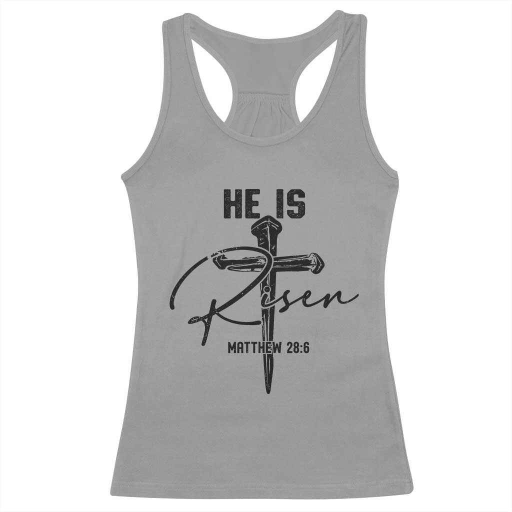 He Is Risen Matthew 28:6 Christian Easter Racerback Tank Top Nail Cross Faith Religious Inspirational Gift TS02 Sport Gray Print Your Wear