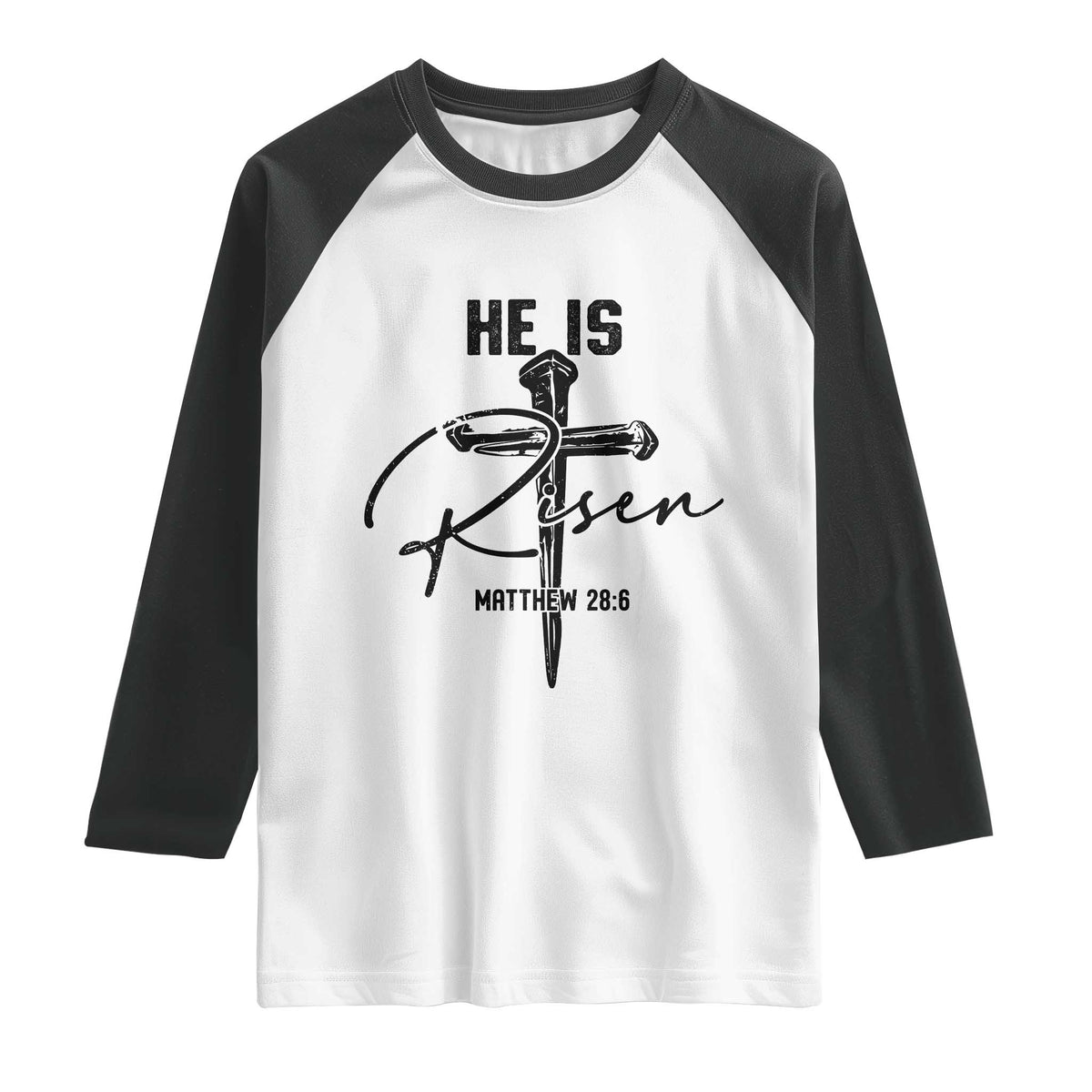 He Is Risen Matthew 28:6 Christian Easter Raglan Shirt Nail Cross Faith Religious Inspirational Gift TS02 White Black Print Your Wear
