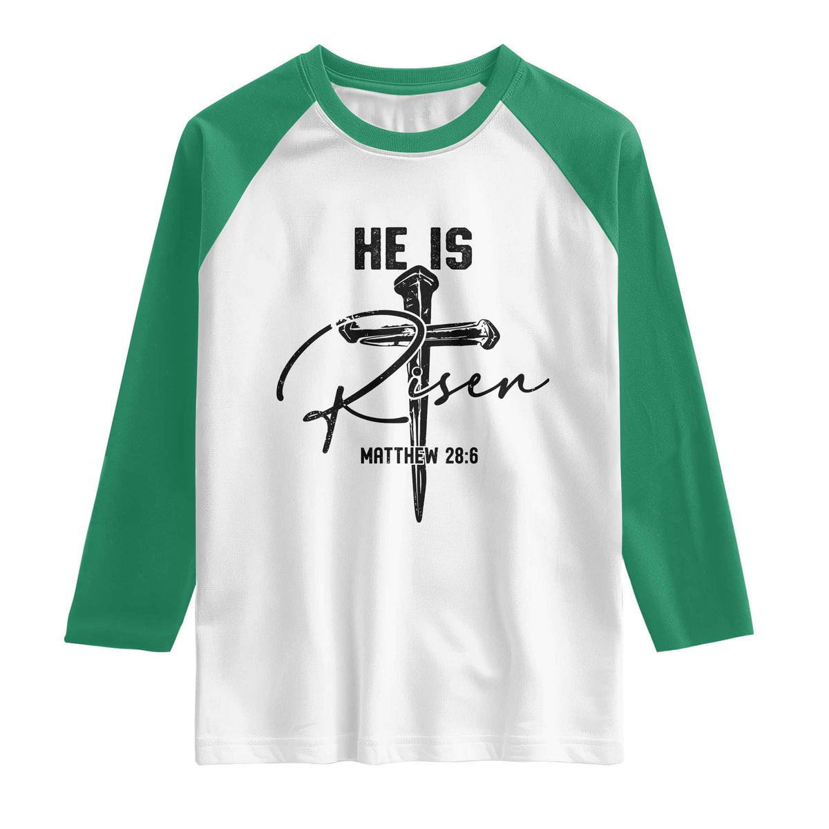 He Is Risen Matthew 28:6 Christian Easter Raglan Shirt Nail Cross Faith Religious Inspirational Gift TS02 White Kelly Green Print Your Wear
