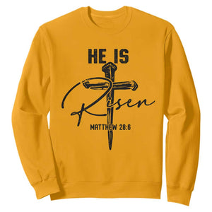 He Is Risen Matthew 28:6 Christian Easter Sweatshirt Nail Cross Faith Religious Inspirational Gift TS02 Gold Print Your Wear