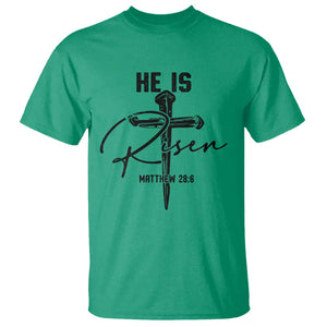 He Is Risen Matthew 28:6 Christian Easter T Shirt Nail Cross Faith Religious Inspirational Gift TS02 Irish Green Print Your Wear