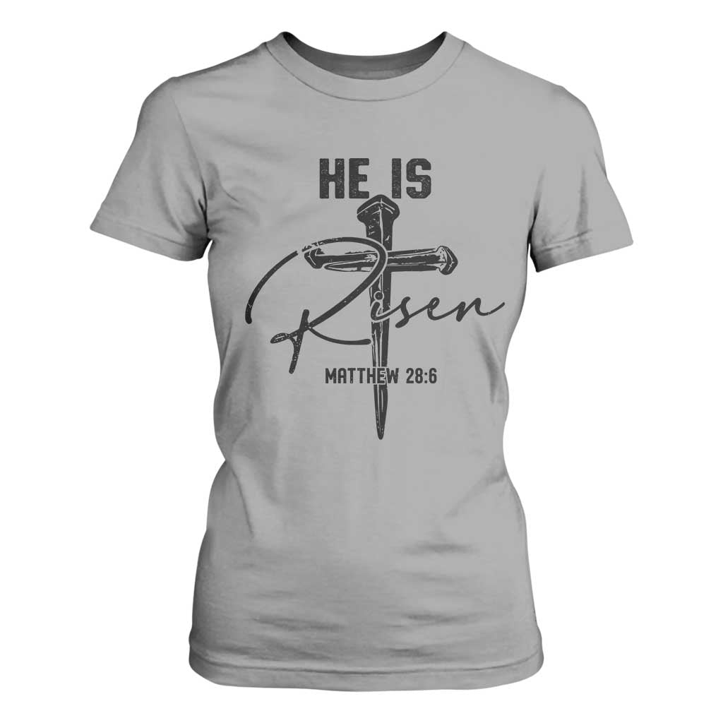 He Is Risen Matthew 28:6 Christian Easter T Shirt For Women Nail Cross Faith Religious Inspirational Gift TS02 Sport Gray Print Your Wear