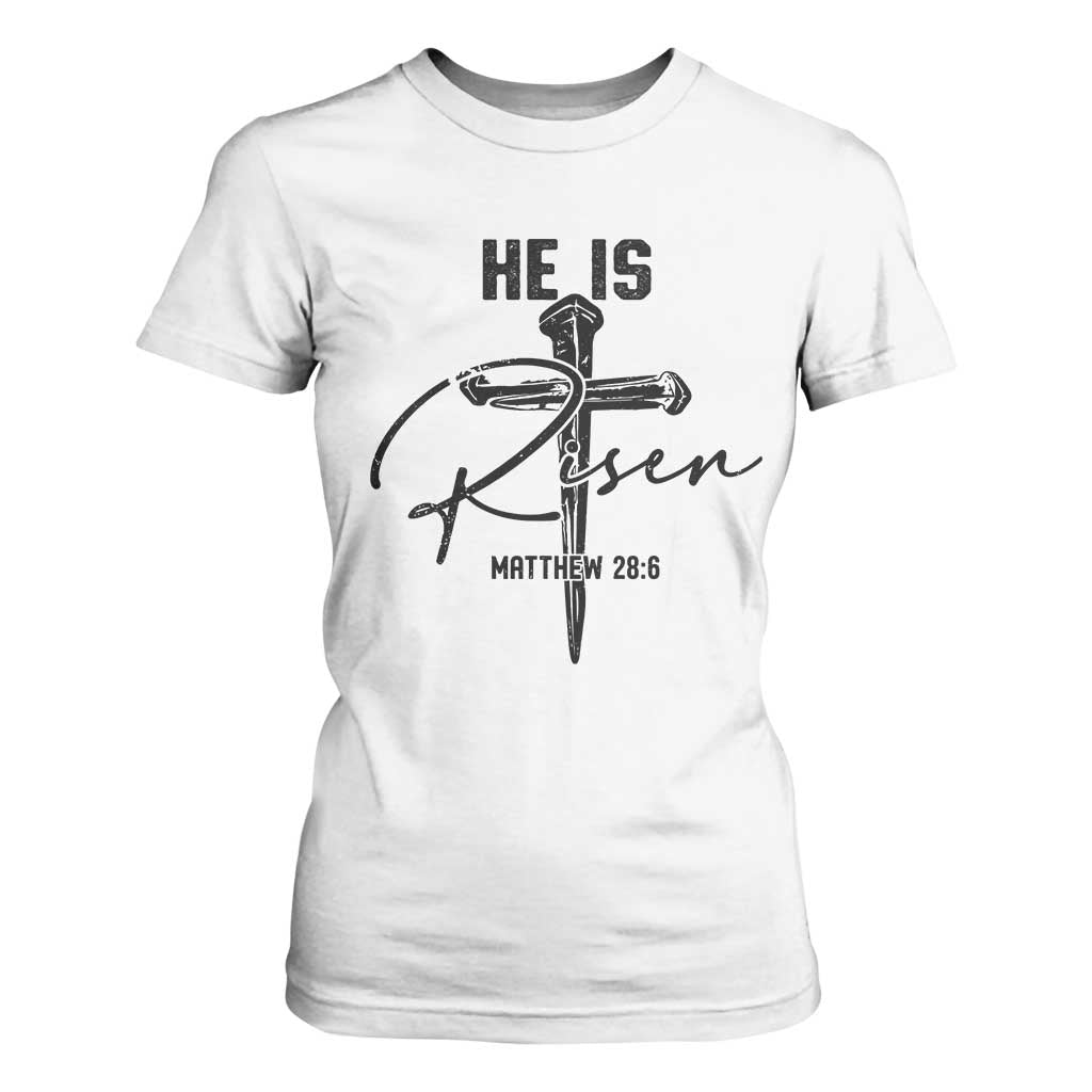 He Is Risen Matthew 28:6 Christian Easter T Shirt For Women Nail Cross Faith Religious Inspirational Gift TS02 White Print Your Wear