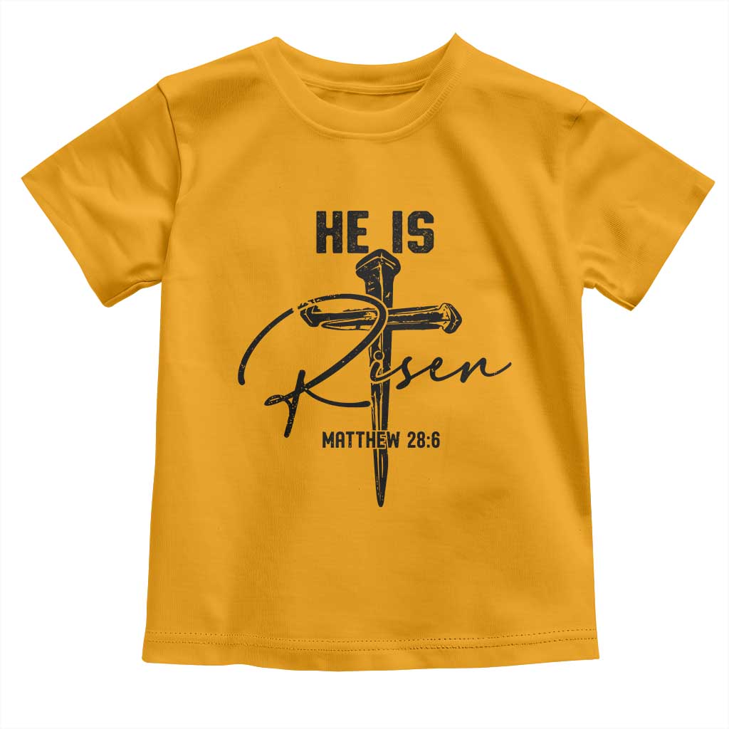 He Is Risen Matthew 28:6 Christian Easter Toddler T Shirt Nail Cross Faith Religious Inspirational Gift TS02 Gold Print Your Wear
