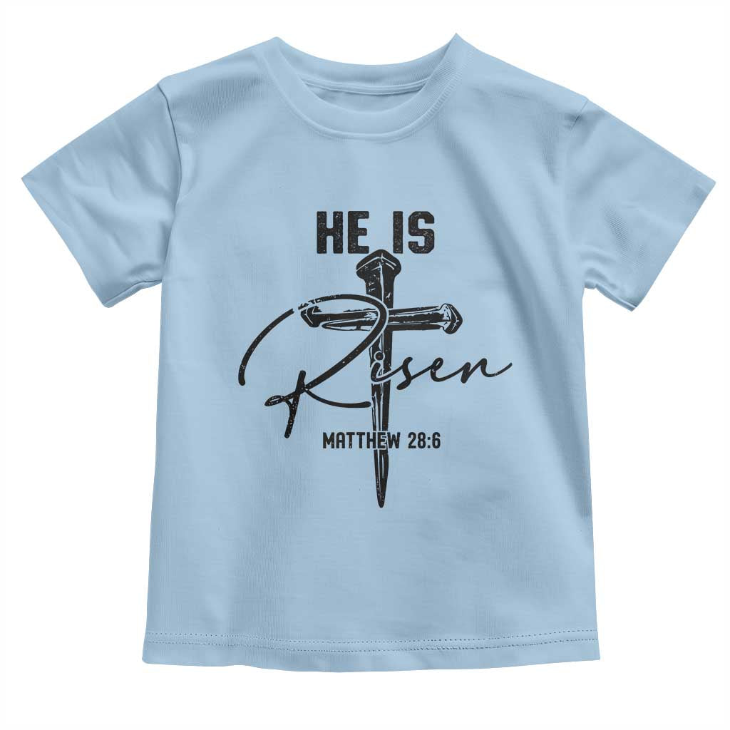 He Is Risen Matthew 28:6 Christian Easter Toddler T Shirt Nail Cross Faith Religious Inspirational Gift TS02 Light Blue Print Your Wear
