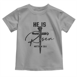 He Is Risen Matthew 28:6 Christian Easter Toddler T Shirt Nail Cross Faith Religious Inspirational Gift TS02 Sport Gray Print Your Wear