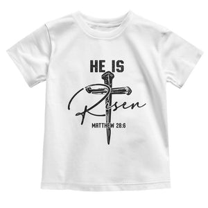 He Is Risen Matthew 28:6 Christian Easter Toddler T Shirt Nail Cross Faith Religious Inspirational Gift TS02 White Print Your Wear