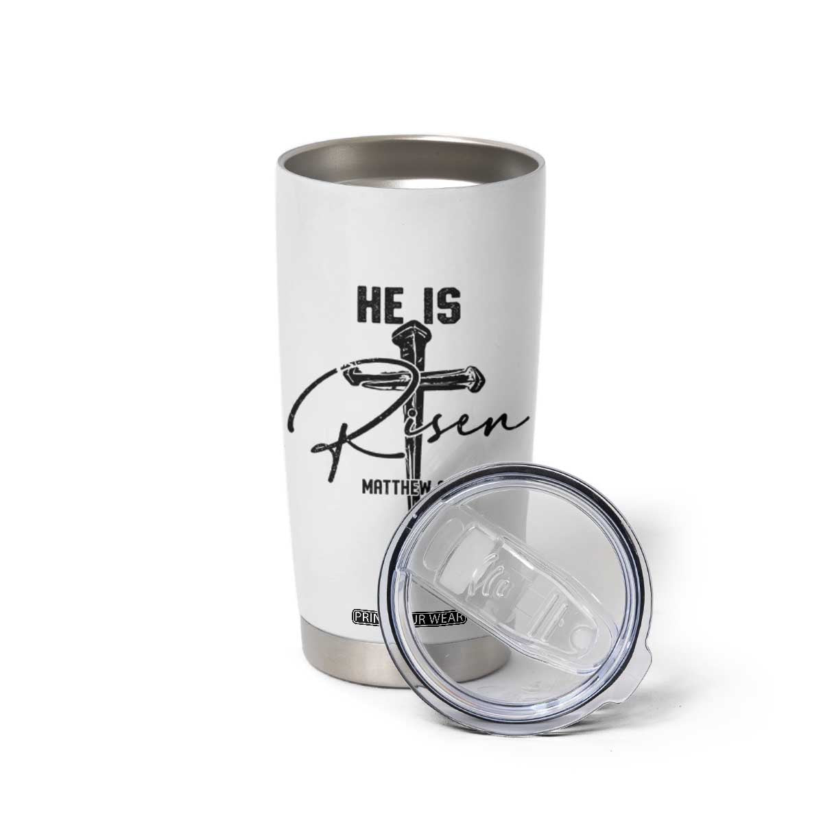 He Is Risen Matthew 28:6 Christian Easter Tumbler Cup Nail Cross Faith Religious Inspirational Gift TS02 Print Your Wear