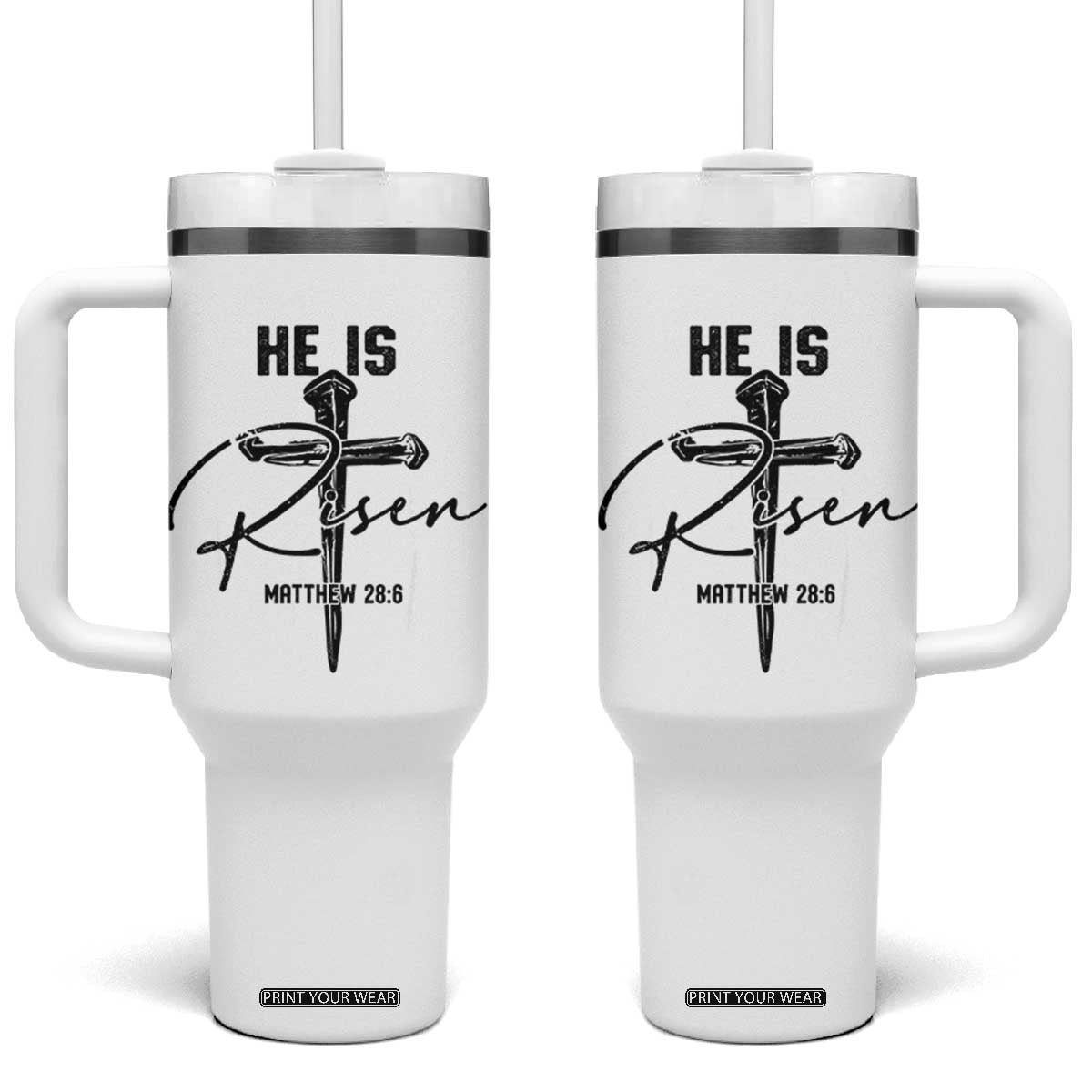 He Is Risen Matthew 28:6 Christian Easter Tumbler With Handle Nail Cross Faith Religious Inspirational Gift TS02 One Size: 40 oz White Print Your Wear