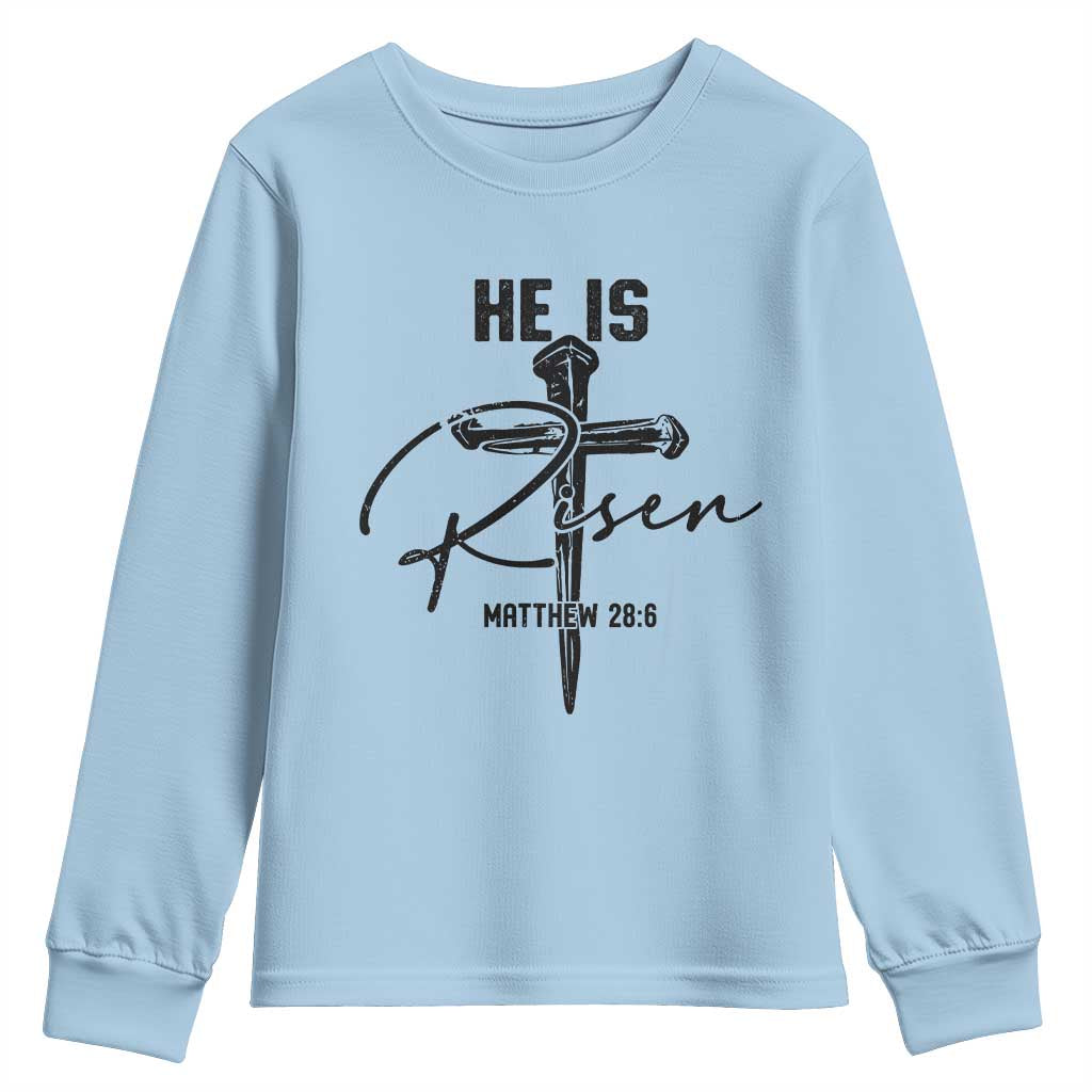 He Is Risen Matthew 28:6 Christian Easter Youth Sweatshirt Nail Cross Faith Religious Inspirational Gift TS02 Light Blue Print Your Wear