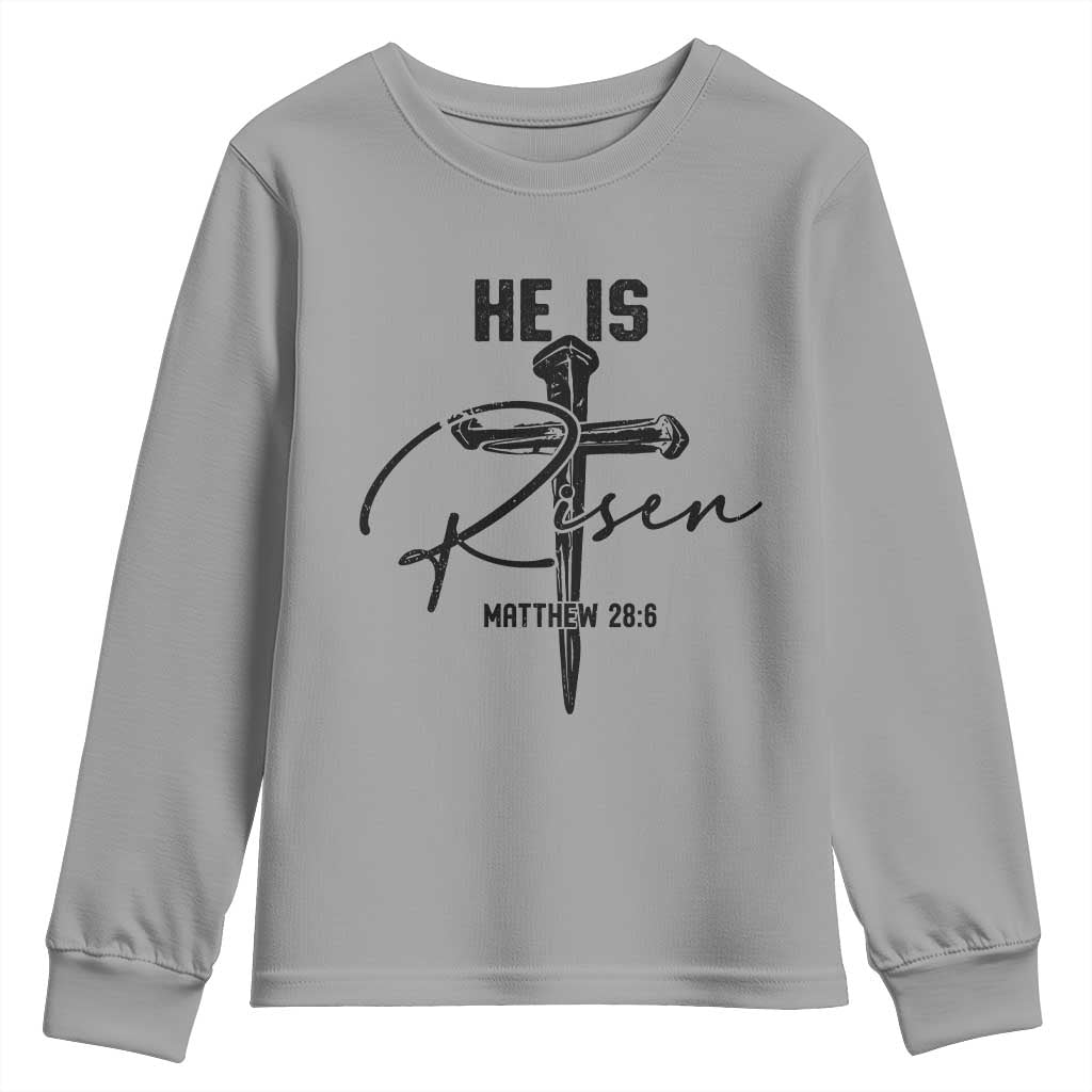 He Is Risen Matthew 28:6 Christian Easter Youth Sweatshirt Nail Cross Faith Religious Inspirational Gift TS02 Sport Gray Print Your Wear