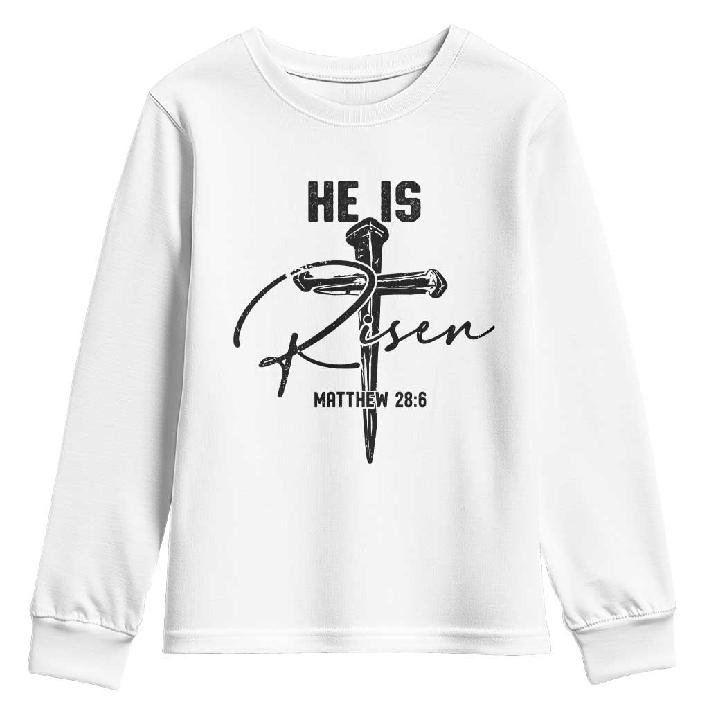 He Is Risen Matthew 28:6 Christian Easter Youth Sweatshirt Nail Cross Faith Religious Inspirational Gift TS02 White Print Your Wear