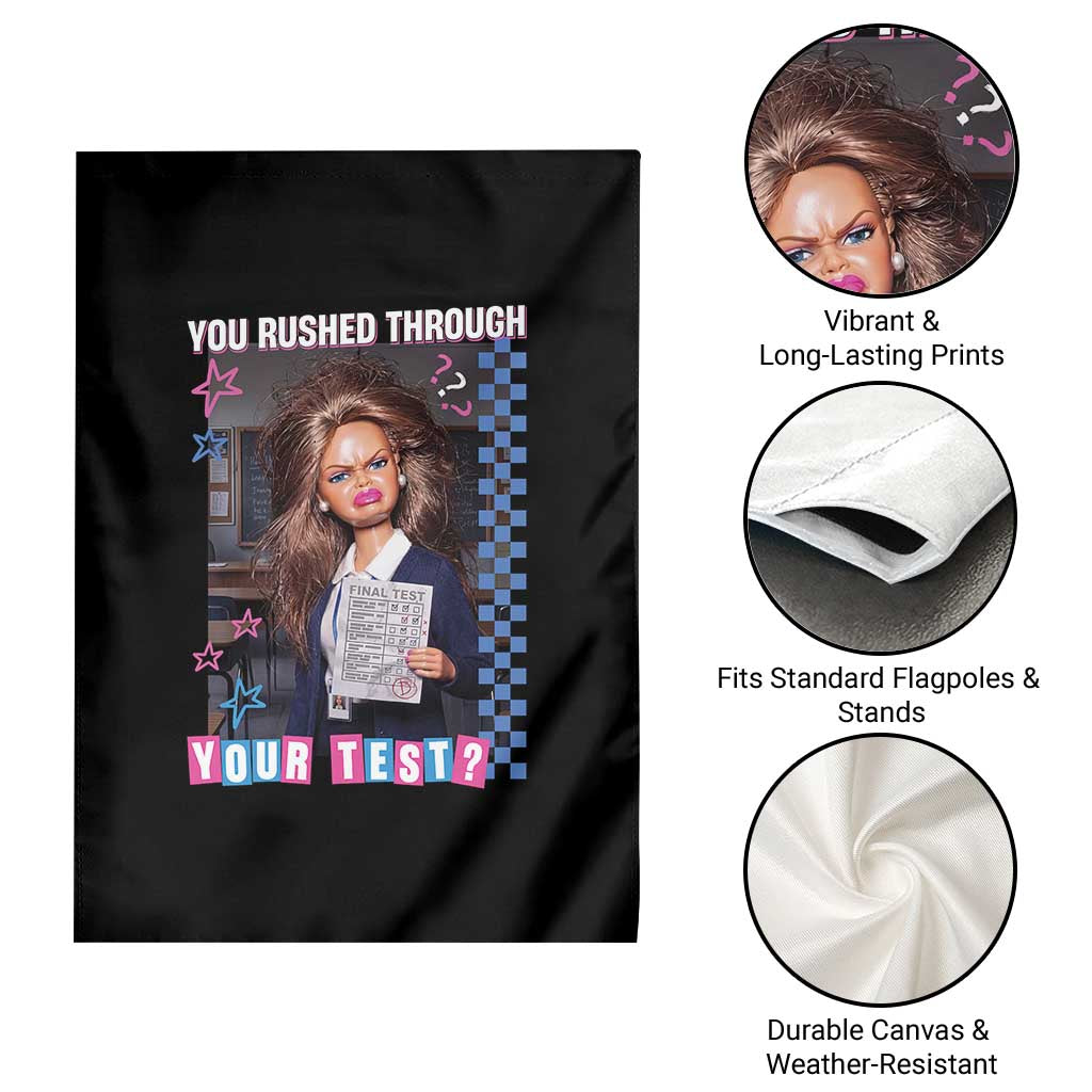 Sarcastic You Rushed Through Your Test Doll Meme Garden Flag Teacher Reaction Humor Final Exams TS02 Print Your Wear