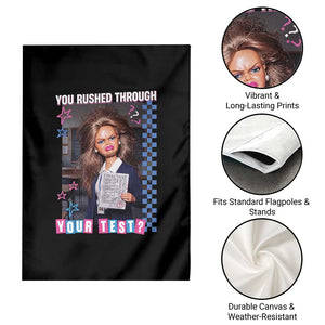 Sarcastic You Rushed Through Your Test Doll Meme Garden Flag Teacher Reaction Humor Final Exams TS02 Print Your Wear