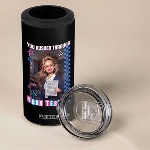 Sarcastic You Rushed Through Your Test Doll Meme 4 in 1 Can Cooler Tumbler Teacher Reaction Humor Final Exams TS02 Print Your Wear