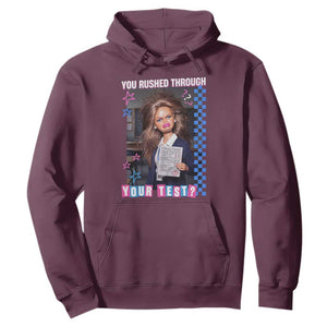 Sarcastic You Rushed Through Your Test Doll Meme Hoodie Teacher Reaction Humor Final Exams TS02 Maroon Print Your Wear