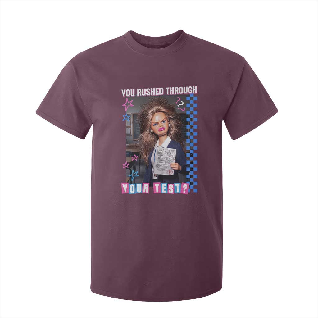 Sarcastic You Rushed Through Your Test Doll Meme T Shirt For Kid Teacher Reaction Humor Final Exams TS02 Maroon Print Your Wear
