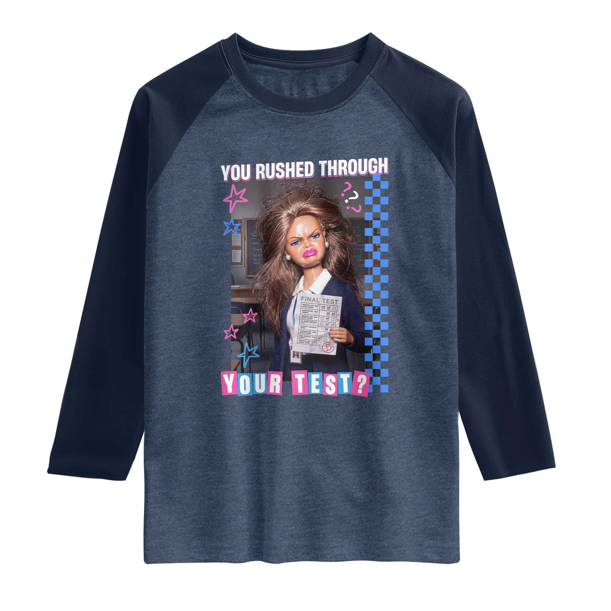 Sarcastic You Rushed Through Your Test Doll Meme Raglan Shirt Teacher Reaction Humor Final Exams TS02 Heather Denim Navy Print Your Wear